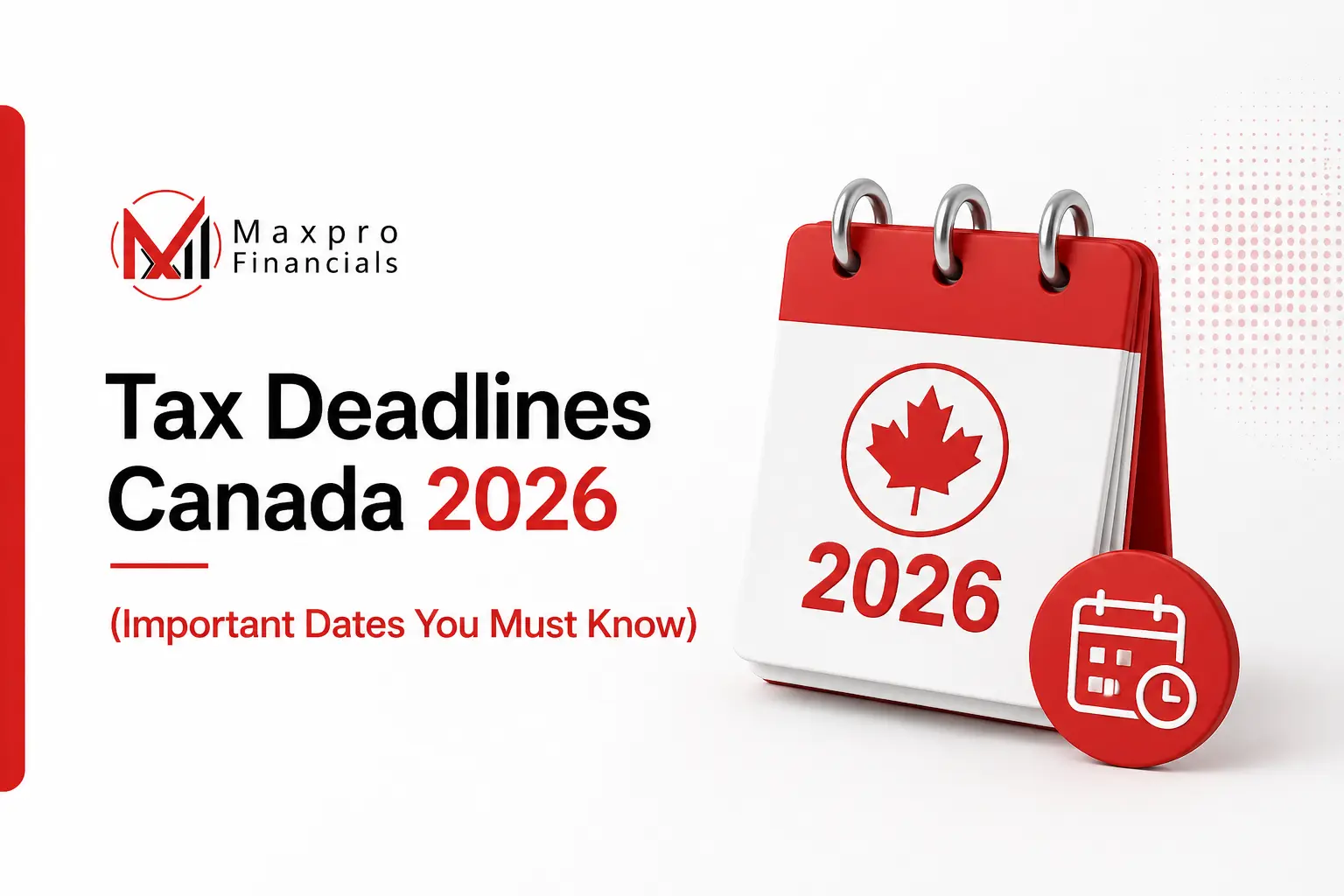 Tax Deadlines Canada 2026